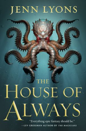 [A Chorus of Dragons 04] • The House of Always